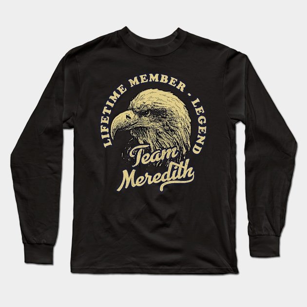 Meredith Name - Lifetime Member Legend - Eagle Long Sleeve T-Shirt by Stacy Peters Art